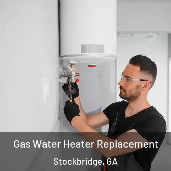  Gas Water Heater Replacement Stockbridge, GA