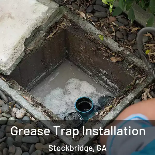  Grease Trap Installation Stockbridge, GA
