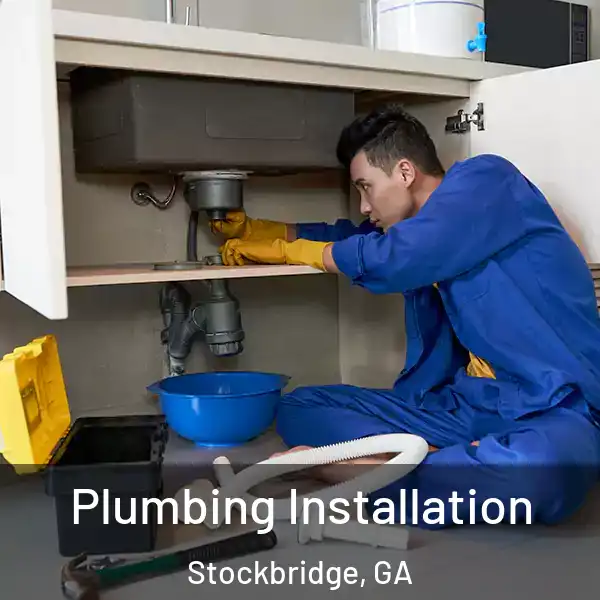  Plumbing Installation Stockbridge, GA