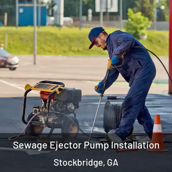  Sewage Ejector Pump Installation Stockbridge, GA