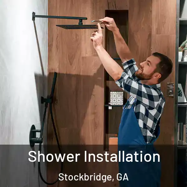  Shower Installation Stockbridge, GA