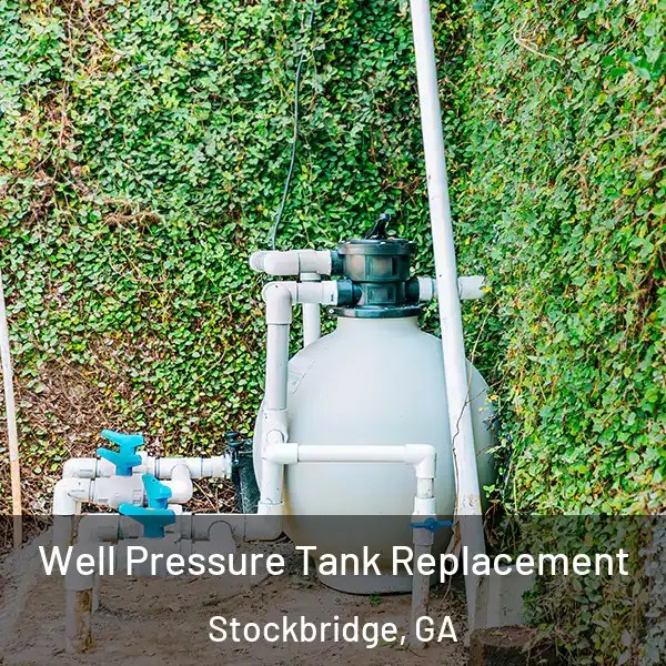  Well Pressure Tank Replacement Stockbridge, GA